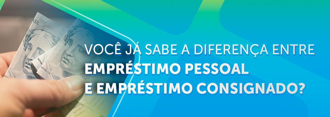 Você já sabe a diferença do empréstimo pessoal para o empréstimo consignado? Vem cá que a gente te explica.